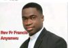 Rev. Fr. Francis Anyanwu is Sick — He Needs Urgent Mental and Medical Attention, Not an Audience